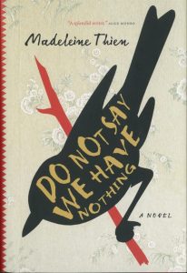 Madeleine Thien: Do Not Say We Have Nothing