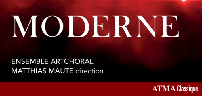 ATMA Classique, l’Ensemble ArtChoral et Mécénat Musica présentent Art choral, vol. 6 : Moderne