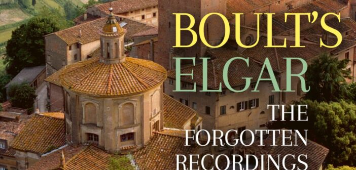 Lebrecht Weekly | <em>Boult’s Elgar</em> : An extraordinary double-album of unpublished recordings