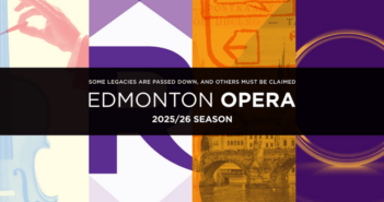 Edmonton Opera 2025/26 season announcement. Text: "Some legacies are passed down and others must be claimed". On a background of yellow of purple translucent imagery.