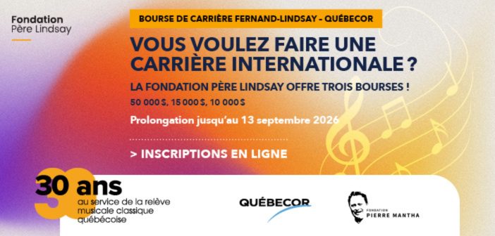 La Fondation Père Lindsay prolonge jusqu’au 13 septembre 2026 la période d’inscription à la Bourse de carrière Fernand-Lindsay – Québecor.